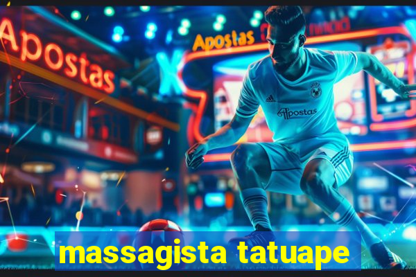 massagista tatuape